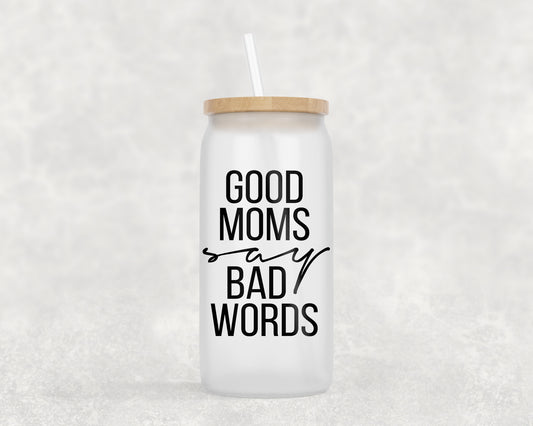Good Moms Say Bad Words Sipper Jar