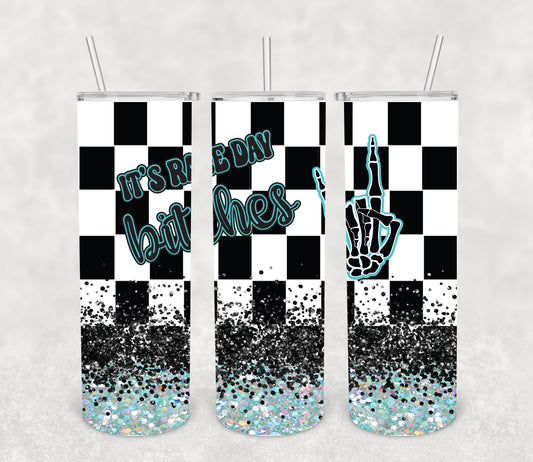 Race Day Bitches (Blue) Tumbler